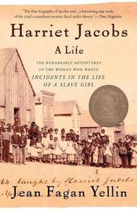 Cover image for Harriet Jacobs: A Life