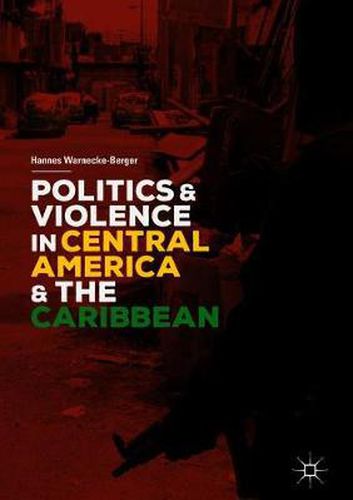 Cover image for Politics and Violence in Central America and the Caribbean