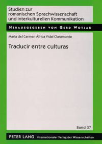 Cover image for Traducir entre culturas; Diferencias, poderes, identidades