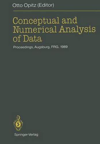 Conceptual and Numerical Analysis of Data: Proceedings of the 13th Conference of the Gesellschaft fur Klassifikation e.V., University of Augsburg, April 10-12, 1989