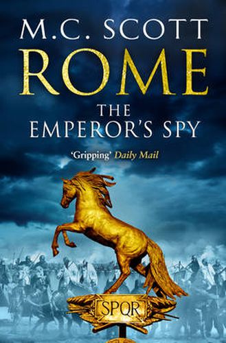 Rome: The Emperor's Spy (Rome 1): A high-octane historical adventure guaranteed to have you on the edge of your seat...