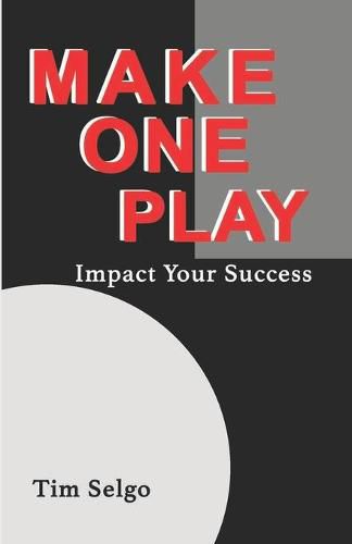 Cover image for Make One Play: Impact Your Success