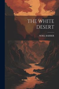 Cover image for The White Desert