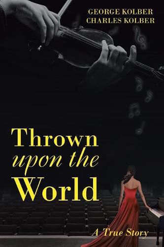 Cover image for Thrown Upon the World: A True Story