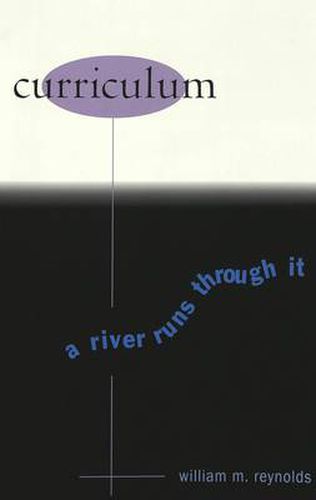 Curriculum: A River Runs Through it