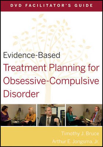 Cover image for Evidence-Based Treatment Planning for Obsessive-compulsive Disorder DVD Facilitator's Guide