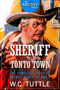 Cover image for The Sheriff of Tonto Town: The Complete Tales of Sheriff Henry, Volume 2