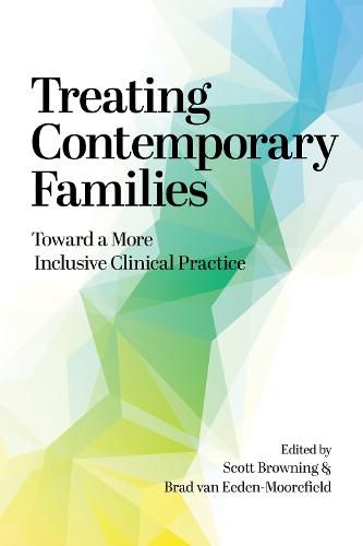 Cover image for Treating Contemporary Families: Toward a More Inclusive Clinical Practice