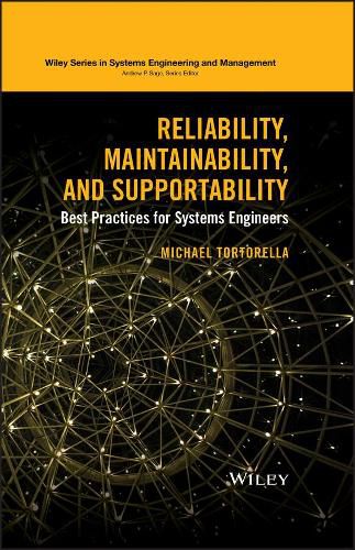 Cover image for Reliability, Maintainability, and Supportability: Best Practices for Systems Engineers