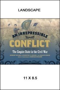 Cover image for An Irrepressible Conflict: The Empire State in the Civil War