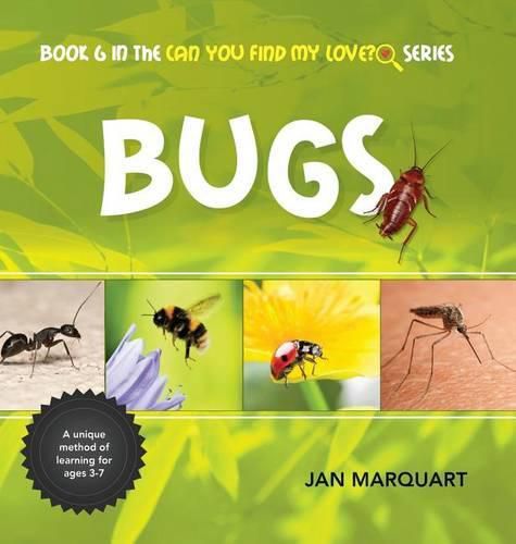 Cover image for Bugs: Book 6 in the Can You find My Love? Series