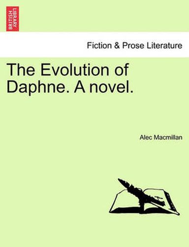 Cover image for The Evolution of Daphne. a Novel.