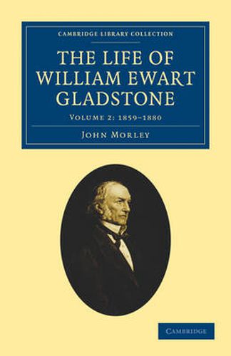 Cover image for The Life of William Ewart Gladstone