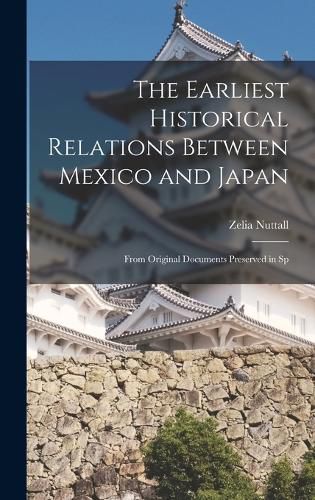 Cover image for The Earliest Historical Relations Between Mexico and Japan