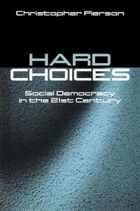 Cover image for Hard Choices: Social Democracy in the Twenty-first Century