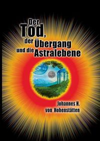 Cover image for Der Tod, der UEbergang und die Astralebene