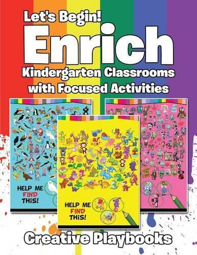 Let's Begin! Enrich Kindergarten Classrooms with Focused Activities