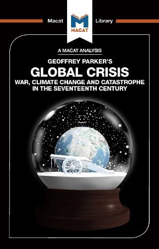 Global Crisis: War, Climate Change and Catastrophe in the Seventeenth Century