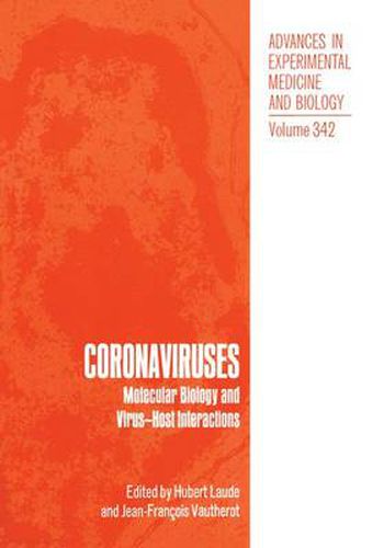 Cover image for Coronaviruses: Molecular Biology and Virus-host Interactions - Proceedings of the Fifth International Symposium Held in Chantilly, France, September 13-18, 1992