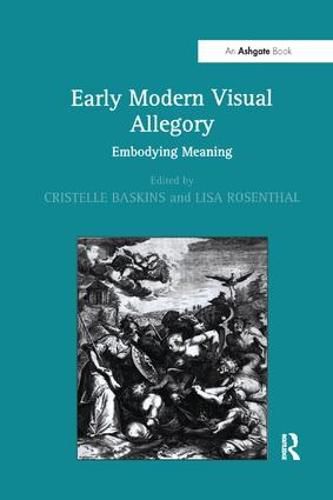 Cover image for Early Modern Visual Allegory: Embodying Meaning