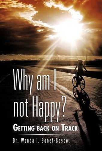 Cover image for Why Am I Not Happy?: Getting Back on Track