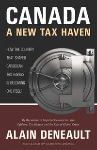 Cover image for Canada: A New Tax Haven: How the Country That Shaped Caribbean Tax Havens Is Becoming One Itself