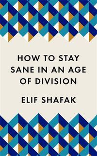 Cover image for How to Stay Sane in an Age of Division