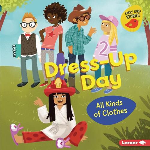 Cover image for Dress-Up Day: All Kinds of Clothes