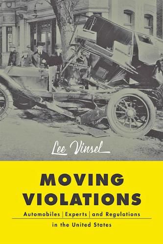Cover image for Moving Violations: Automobiles, Experts, and Regulations in the United States