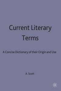 Cover image for Current Literary Terms: A Concise Dictionary of their Origin and Use