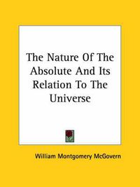 Cover image for The Nature of the Absolute and Its Relation to the Universe