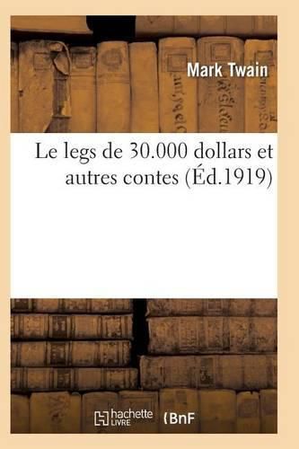 Cover image for Le Legs de 30.000 Dollars Et Autres Contes 5e Ed