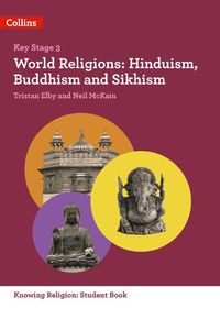 Cover image for World Religions: Hinduism, Buddhism and Sikhism