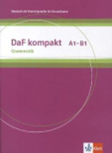 Cover image for DaF Kompakt: Grammatik A1 - B1