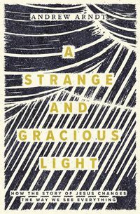 Cover image for A Strange and Gracious Light