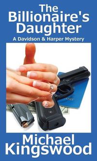 Cover image for The Billionaire's Daughter: A Davidson & Harper Mystery