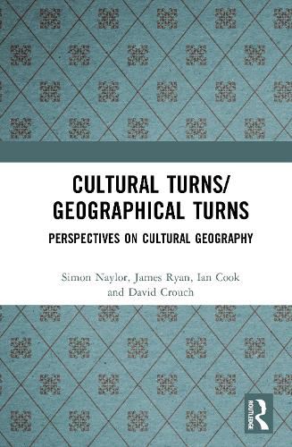 Cover image for Cultural Turns/Geographical Turns: Perspectives on Cultural Geography