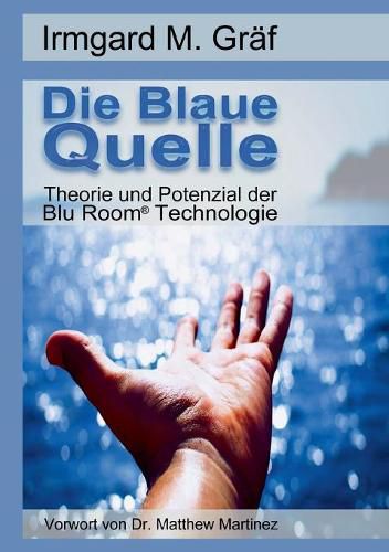 Cover image for Die Blaue Quelle: Theorie und Potenzial der Blu Room Technologie