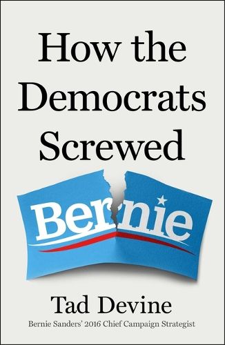 Cover image for How the Democrats Screwed Bernie