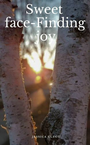Cover image for Sweet face-Finding joy