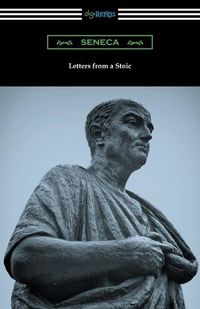 Cover image for Letters from a Stoic (Translated with an Introduction and Notes by Richard M. Gummere)