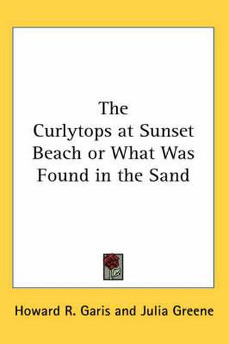 Cover image for The Curlytops at Sunset Beach or What Was Found in the Sand