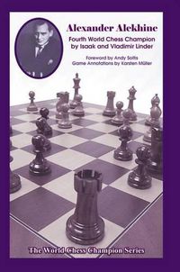 Cover image for Alexander Alekhine: Fourth World Chess Champion