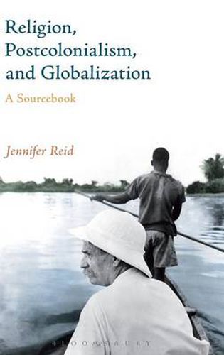 Cover image for Religion, Postcolonialism, and Globalization: A Sourcebook