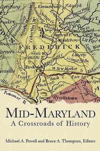 Cover image for Mid-Maryland: A Crossroads of History