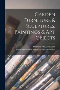 Cover image for Garden Furniture & Sculptures, Paintings & Art Objects