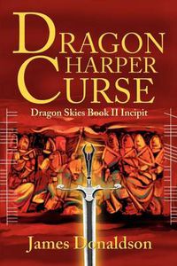 Cover image for Dragon Harper Curse: Dragon Skies Book II Incipit