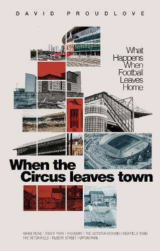 When the Circus Leaves Town: What Happens When Football Leaves Home