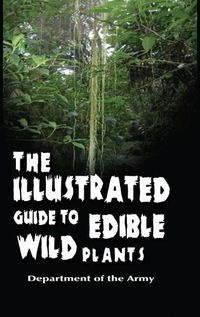 Cover image for The Illustrated Guide to Edible Wild Plants