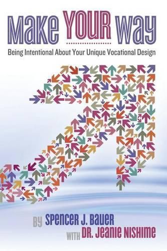 Cover image for Make Your Way: Being Intentional about Your Unique Vocational Design